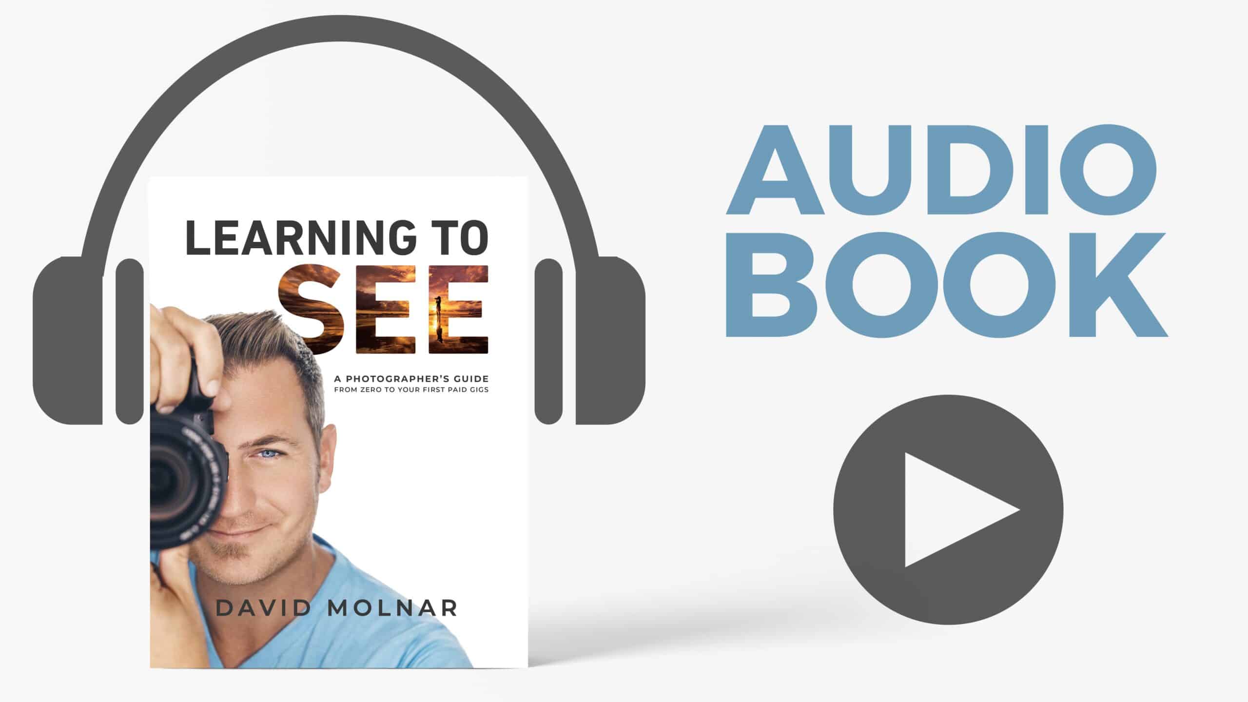 Learning To See: A Photographer’s Guide<